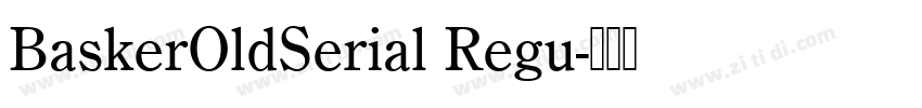 BaskerOldSerial Regu字体转换